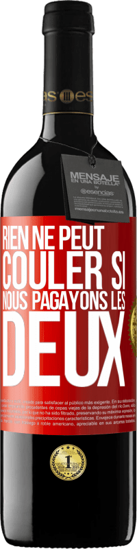 39,95 € | Vin rouge Édition RED MBE Réserve Rien ne peut couler si nous pagayons les deux Étiquette Rouge. Étiquette personnalisable Réserve 12 Mois Récolte 2015 Tempranillo