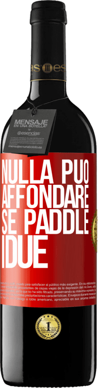 39,95 € Spedizione Gratuita | Vino rosso Edizione RED MBE Riserva Nulla può affondare se paddle i due Etichetta Rossa. Etichetta personalizzabile Riserva 12 Mesi Raccogliere 2016 Tempranillo