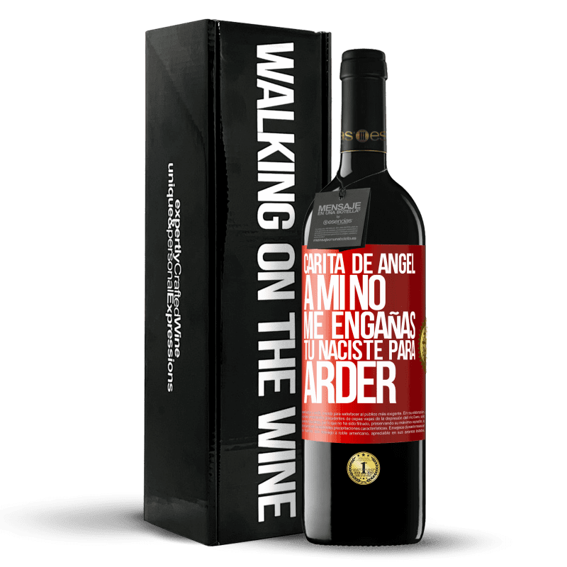 39,95 € Envío gratis | Vino Tinto Edición RED MBE Reserva Carita de ángel, a mí no me engañas, tú naciste para arder Etiqueta Roja. Etiqueta personalizable Reserva 12 Meses Cosecha 2015 Tempranillo