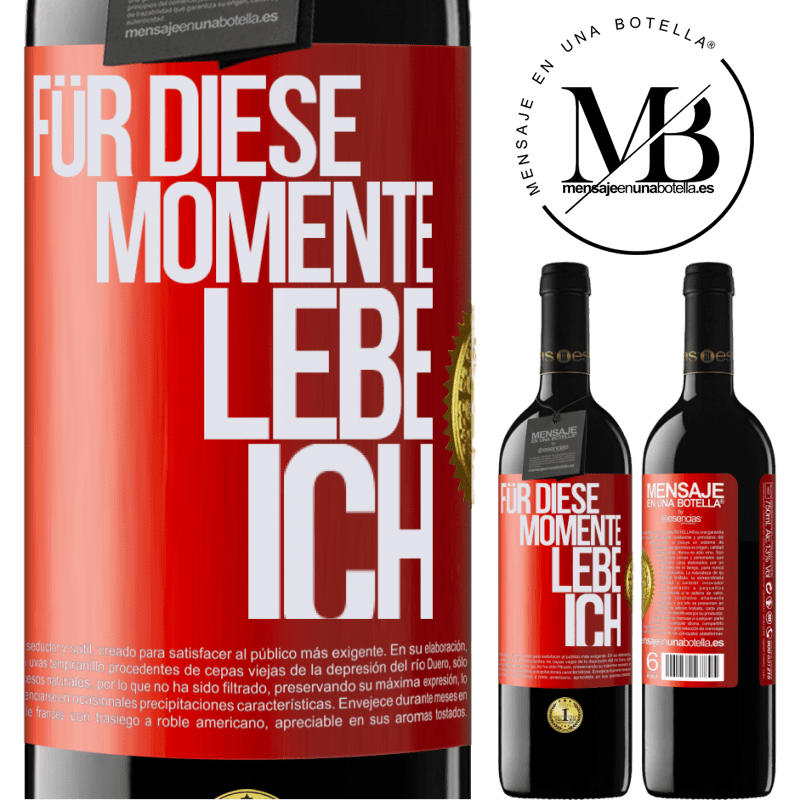 39,95 € Kostenloser Versand | Rotwein RED Ausgabe MBE Reserve Für diese Momente lebe ich Rote Markierung. Anpassbares Etikett Reserve 12 Monate Ernte 2016 Tempranillo