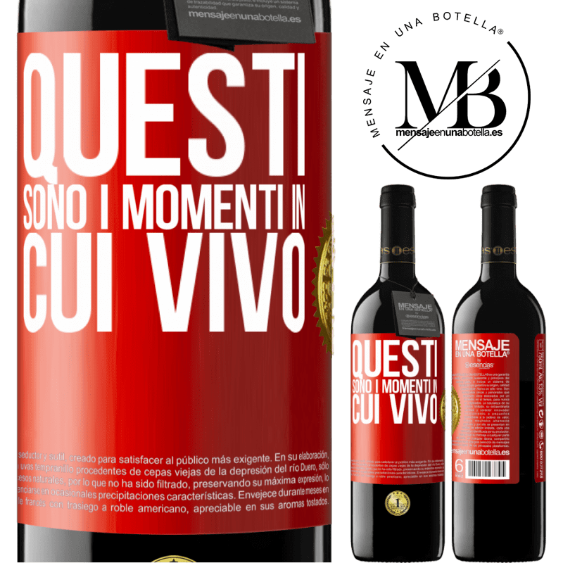 39,95 € Spedizione Gratuita | Vino rosso Edizione RED MBE Riserva Questi sono i momenti in cui vivo Etichetta Rossa. Etichetta personalizzabile Riserva 12 Mesi Raccogliere 2015 Tempranillo