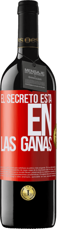 39,95 € | Vino Tinto Edición RED MBE Reserva El secreto está en las ganas Etiqueta Roja. Etiqueta personalizable Reserva 12 Meses Cosecha 2014 Tempranillo