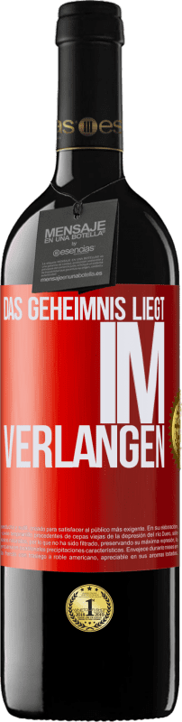 39,95 € | Rotwein RED Ausgabe MBE Reserve Das Geheimnis liegt im Verlangen Rote Markierung. Anpassbares Etikett Reserve 12 Monate Ernte 2015 Tempranillo