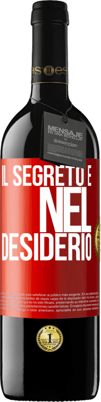 39,95 € | Vino rosso Edizione RED MBE Riserva Il segreto è nel desiderio Etichetta Rossa. Etichetta personalizzabile Riserva 12 Mesi Raccogliere 2014 Tempranillo