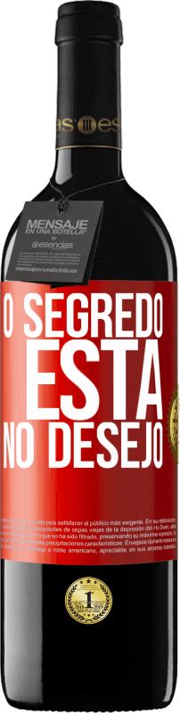 39,95 € | Vinho tinto Edição RED MBE Reserva O segredo está no desejo Etiqueta Vermelha. Etiqueta personalizável Reserva 12 Meses Colheita 2014 Tempranillo