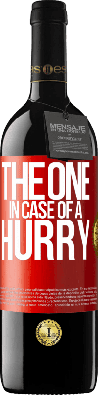 39,95 € | Vino rosso Edizione RED MBE Riserva The one in case of a hurry Etichetta Rossa. Etichetta personalizzabile Riserva 12 Mesi Raccogliere 2015 Tempranillo