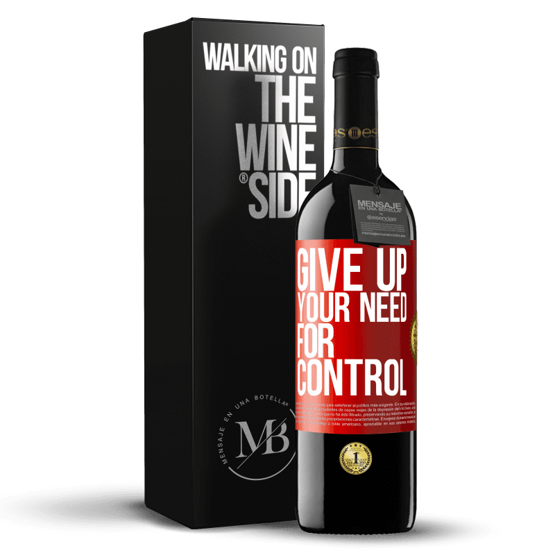 39,95 € Spedizione Gratuita | Vino rosso Edizione RED MBE Riserva Give up your need for control Etichetta Rossa. Etichetta personalizzabile Riserva 12 Mesi Raccogliere 2016 Tempranillo