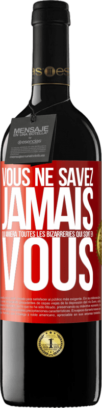 39,95 € | Vin rouge Édition RED MBE Réserve Vous ne savez jamais qui aimera toutes les bizarreries qui sont en vous Étiquette Rouge. Étiquette personnalisable Réserve 12 Mois Récolte 2015 Tempranillo