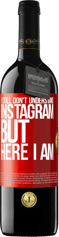 «Я до сих пор не понимаю Instagram, но я здесь» Издание RED MBE Бронировать