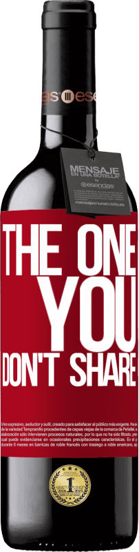 «The one you don't share» Édition RED MBE Réserve