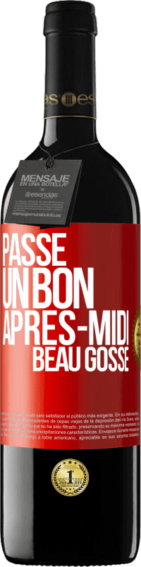 39,95 € Envoi gratuit | Vin rouge Édition RED MBE Réserve Passe un bon après-midi, beau gosse Étiquette Rouge. Étiquette personnalisable Réserve 12 Mois Récolte 2016 Tempranillo