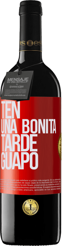 39,95 € | Vino Tinto Edición RED MBE Reserva Ten una bonita tarde, guapo Etiqueta Roja. Etiqueta personalizable Reserva 12 Meses Cosecha 2015 Tempranillo