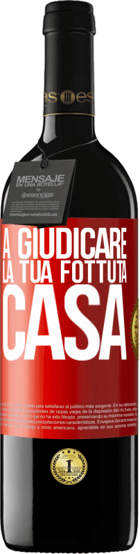 39,95 € | Vino rosso Edizione RED MBE Riserva A giudicare la tua fottuta casa Etichetta Rossa. Etichetta personalizzabile Riserva 12 Mesi Raccogliere 2015 Tempranillo