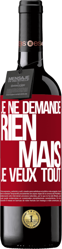 39,95 € Envoi gratuit | Vin rouge Édition RED MBE Réserve Je ne demande rien, mais je veux tout Étiquette Rouge. Étiquette personnalisable Réserve 12 Mois Récolte 2016 Tempranillo