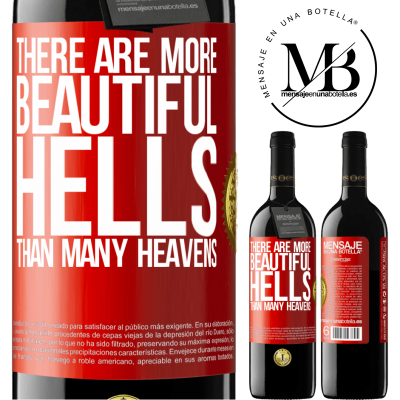 39,95 € Free Shipping | Red Wine RED Edition MBE Reserve There are more beautiful hells than many heavens Red Label. Customizable label Reserve 12 Months Harvest 2014 Tempranillo