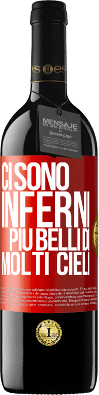39,95 € Spedizione Gratuita | Vino rosso Edizione RED MBE Riserva Ci sono inferni più belli di molti cieli Etichetta Rossa. Etichetta personalizzabile Riserva 12 Mesi Raccogliere 2016 Tempranillo