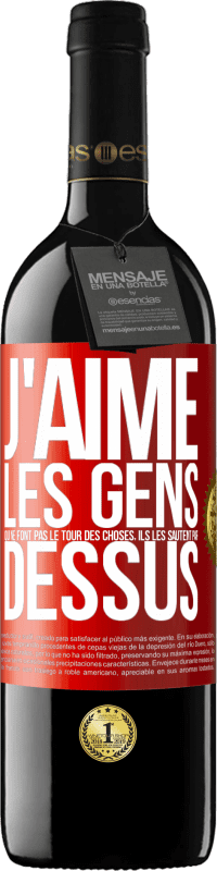 39,95 € Envoi gratuit | Vin rouge Édition RED MBE Réserve J'aime les gens qui ne font pas le tour des choses, ils les sautent par dessus Étiquette Rouge. Étiquette personnalisable Réserve 12 Mois Récolte 2016 Tempranillo