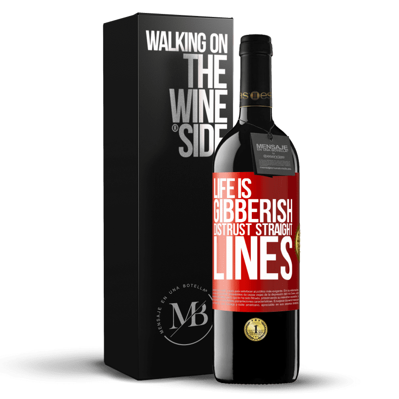 29,95 € Free Shipping | Red Wine RED Edition Crianza 6 Months Life is gibberish, distrust straight lines Red Label. Customizable label Aging in oak barrels 6 Months Harvest 2019 Tempranillo