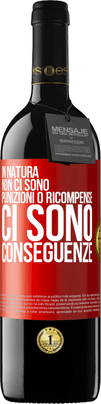 39,95 € Spedizione Gratuita | Vino rosso Edizione RED MBE Riserva In natura non ci sono punizioni o ricompense, ci sono conseguenze Etichetta Rossa. Etichetta personalizzabile Riserva 12 Mesi Raccogliere 2016 Tempranillo