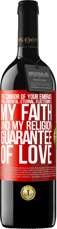 39,95 € | Red Wine RED Edition MBE Reserve The candor of your embrace, pure, faithful, eternal, flattering, is my faith and my religion, guarantee of love Red Label. Customizable label Reserve 12 Months Harvest 2014 Tempranillo