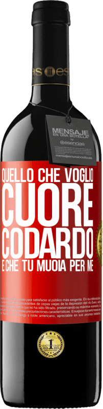 39,95 € Spedizione Gratuita | Vino rosso Edizione RED MBE Riserva Quello che voglio, cuore codardo, è che tu muoia per me Etichetta Rossa. Etichetta personalizzabile Riserva 12 Mesi Raccogliere 2016 Tempranillo