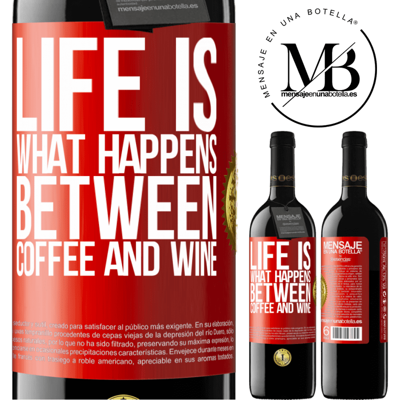 24,95 € Free Shipping | Red Wine RED Edition Crianza 6 Months Life is what happens between coffee and wine Red Label. Customizable label Aging in oak barrels 6 Months Harvest 2019 Tempranillo