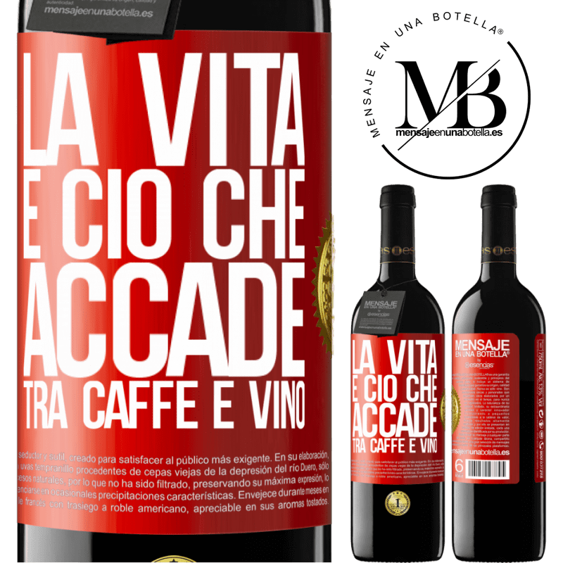 39,95 € Spedizione Gratuita | Vino rosso Edizione RED MBE Riserva La vita è ciò che accade tra caffè e vino Etichetta Rossa. Etichetta personalizzabile Riserva 12 Mesi Raccogliere 2015 Tempranillo