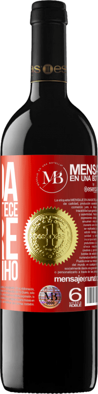 «A vida é o que acontece entre café e vinho» Edição RED MBE Reserva