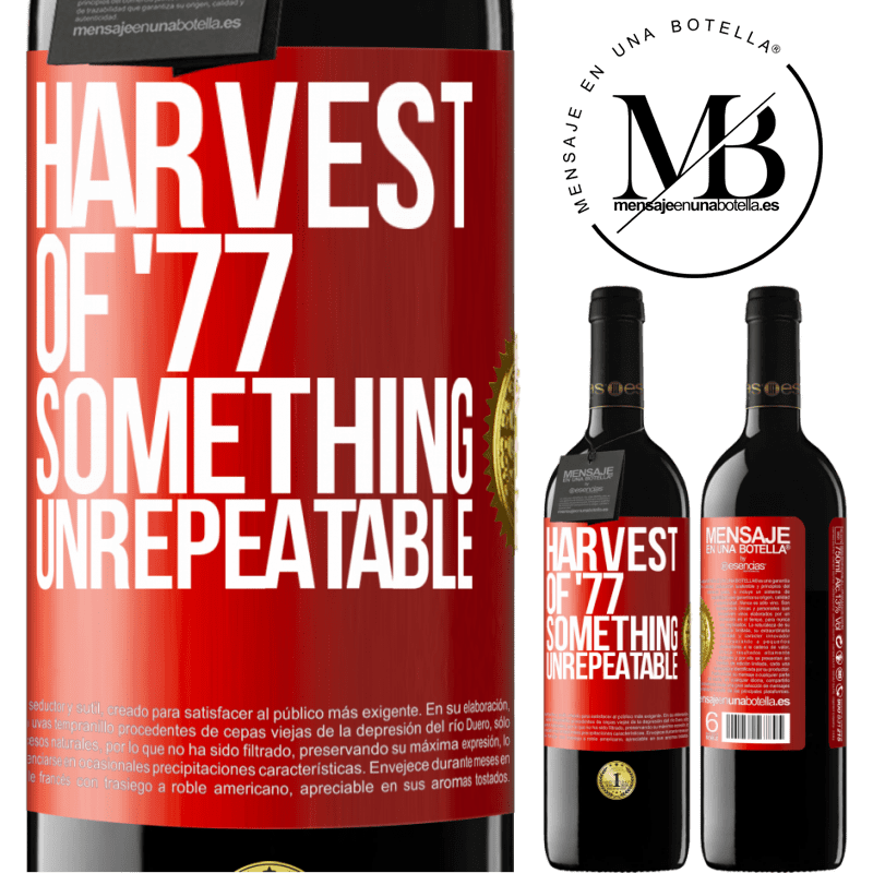 24,95 € Free Shipping | Red Wine RED Edition Crianza 6 Months Harvest of '77, something unrepeatable Red Label. Customizable label Aging in oak barrels 6 Months Harvest 2019 Tempranillo