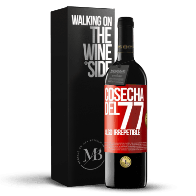 «Cosecha del 77, algo irrepetible» Edición RED MBE Reserva