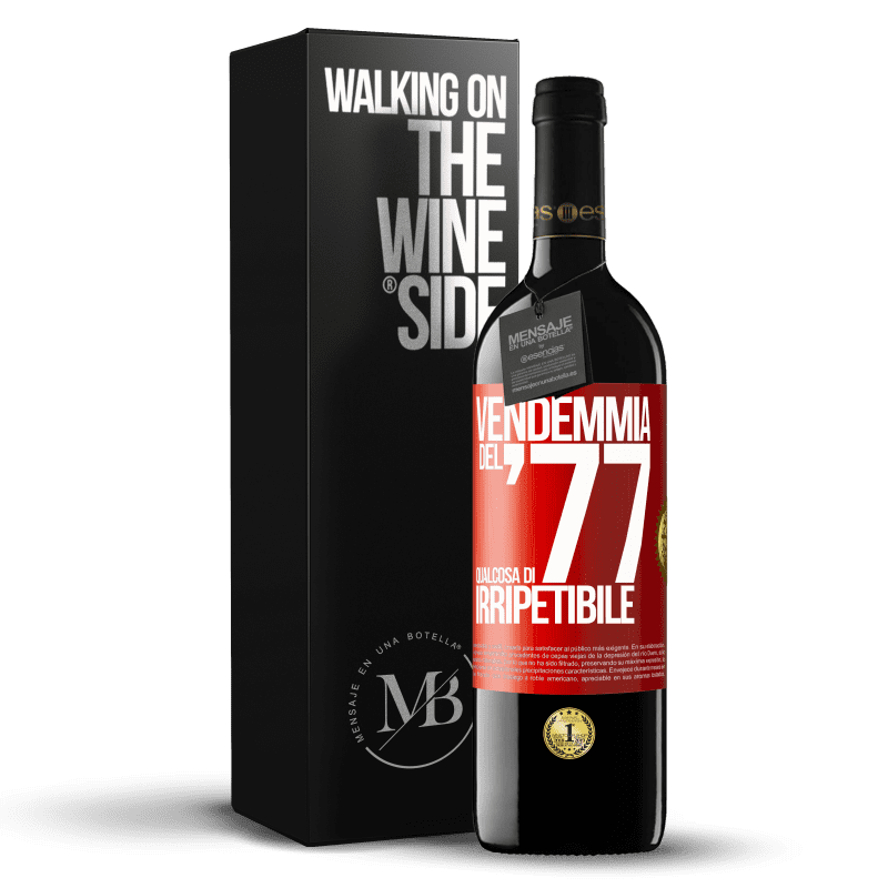 39,95 € Spedizione Gratuita | Vino rosso Edizione RED MBE Riserva Vendemmia del '77, qualcosa di irripetibile Etichetta Rossa. Etichetta personalizzabile Riserva 12 Mesi Raccogliere 2015 Tempranillo