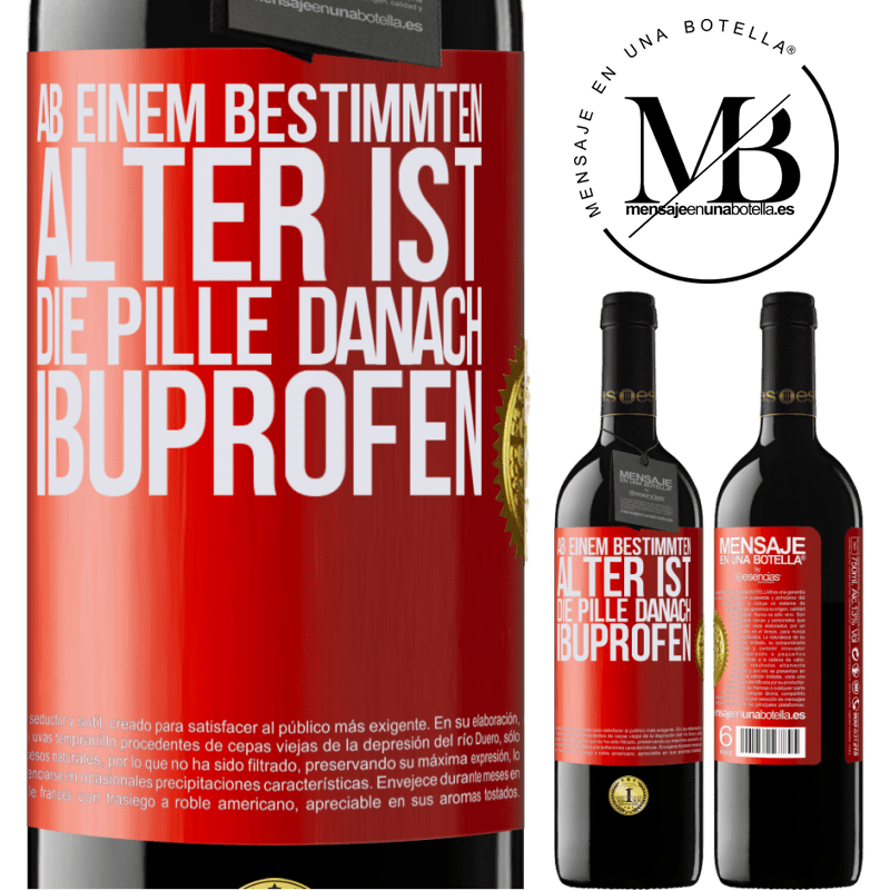 39,95 € Kostenloser Versand | Rotwein RED Ausgabe MBE Reserve Ab einem bestimmten Alter ist die Pille danach Ibuprofen Rote Markierung. Anpassbares Etikett Reserve 12 Monate Ernte 2014 Tempranillo