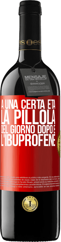 39,95 € | Vino rosso Edizione RED MBE Riserva A una certa età, la pillola del giorno dopo è l'ibuprofene Etichetta Rossa. Etichetta personalizzabile Riserva 12 Mesi Raccogliere 2015 Tempranillo