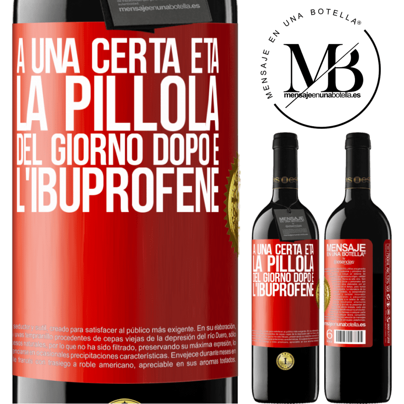 39,95 € Spedizione Gratuita | Vino rosso Edizione RED MBE Riserva A una certa età, la pillola del giorno dopo è l'ibuprofene Etichetta Rossa. Etichetta personalizzabile Riserva 12 Mesi Raccogliere 2014 Tempranillo