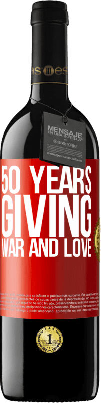 39,95 € Free Shipping | Red Wine RED Edition MBE Reserve 50 years giving war and love Red Label. Customizable label Reserve 12 Months Harvest 2014 Tempranillo