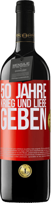 39,95 € | Rotwein RED Ausgabe MBE Reserve 50 Jahre Krieg und Liebe geben Rote Markierung. Anpassbares Etikett Reserve 12 Monate Ernte 2016 Tempranillo