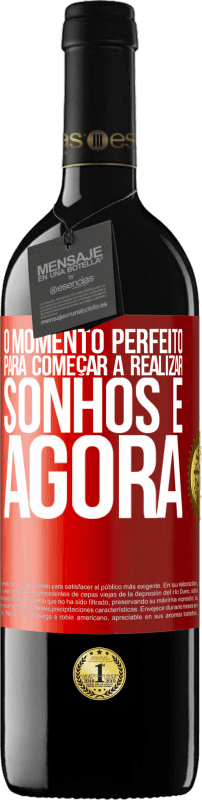 39,95 € Envio grátis | Vinho tinto Edição RED MBE Reserva O momento perfeito para começar a realizar sonhos é agora Etiqueta Vermelha. Etiqueta personalizável Reserva 12 Meses Colheita 2016 Tempranillo