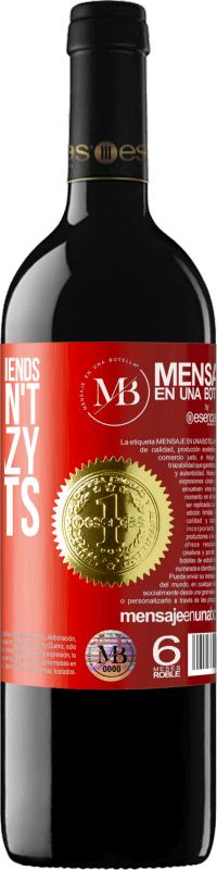 «Without crazy friends, we wouldn't have crazy moments» RED Edition MBE Reserve