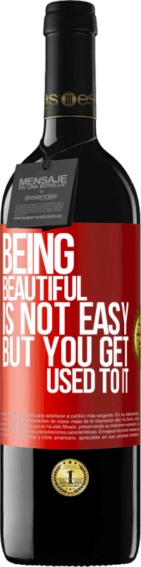39,95 € | 红酒 RED版 MBE 预订 美丽并不容易，但是你已经习惯了 红色标签. 可自定义的标签 预订 12 个月 收成 2014 Tempranillo