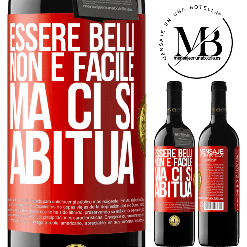 39,95 € Spedizione Gratuita | Vino rosso Edizione RED MBE Riserva Essere belli non è facile, ma ci si abitua Etichetta Rossa. Etichetta personalizzabile Riserva 12 Mesi Raccogliere 2015 Tempranillo