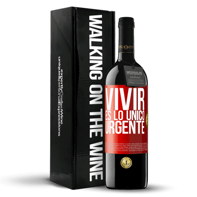 «Vivir es lo único urgente» Edición RED MBE Reserva