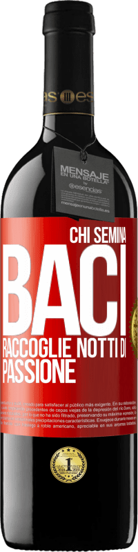 «Chi semina baci, raccoglie notti di passione» Edizione RED MBE Riserva