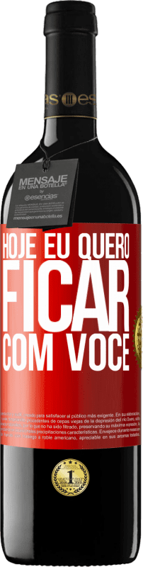 «Hoje eu quero ficar com você» Edição RED MBE Reserva