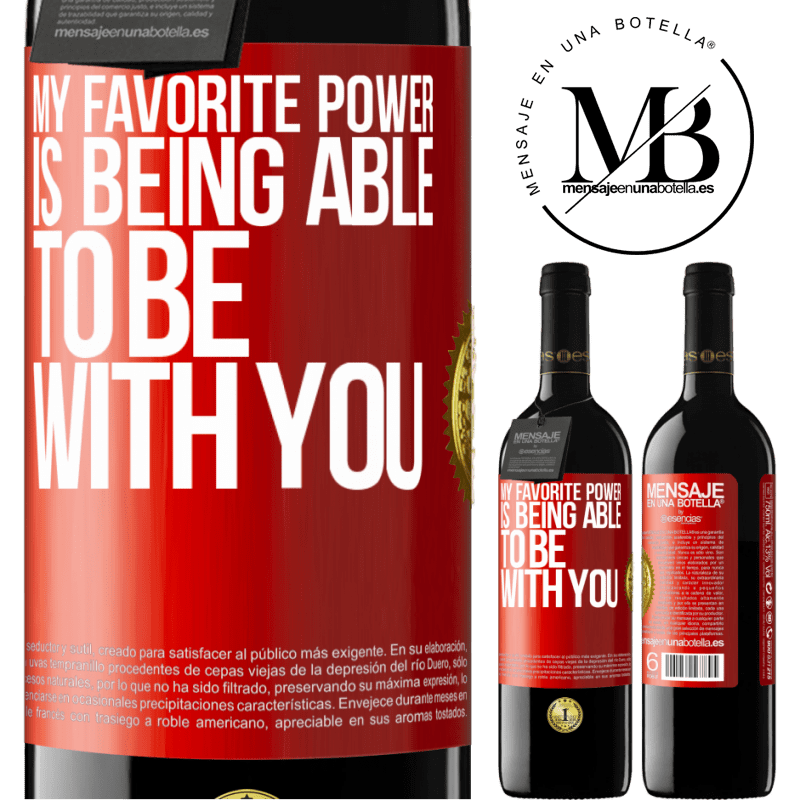 39,95 € Free Shipping | Red Wine RED Edition MBE Reserve My favorite power is being able to be with you Red Label. Customizable label Reserve 12 Months Harvest 2014 Tempranillo