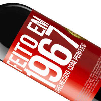 Expressões Únicas e Pessoais. «Feito em 1967. Envelhecido com perfeição» Edição RED MBE Reserva