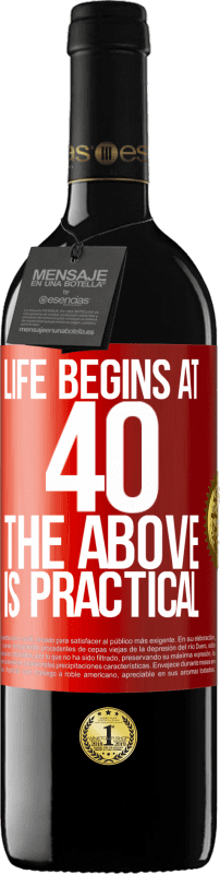 39,95 € | Red Wine RED Edition MBE Reserve Life begins at 40. The above is practical Red Label. Customizable label Reserve 12 Months Harvest 2015 Tempranillo