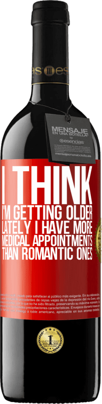 «I think I'm getting older. Lately I have more medical appointments than romantic ones» RED Edition MBE Reserve