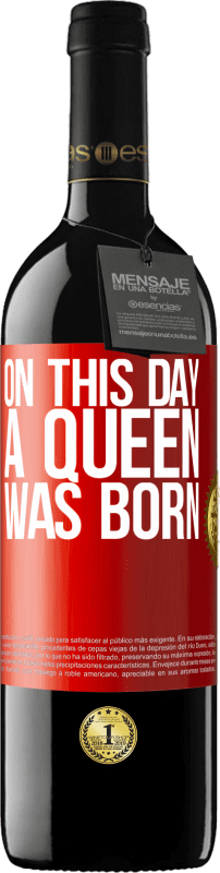 «On this day a queen was born» RED Edition MBE Reserve
