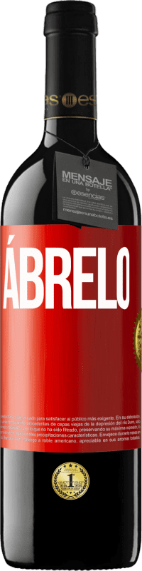 39,95 € | Vino Tinto Edición RED MBE Reserva Ábrelo Etiqueta Roja. Etiqueta personalizable Reserva 12 Meses Cosecha 2014 Tempranillo
