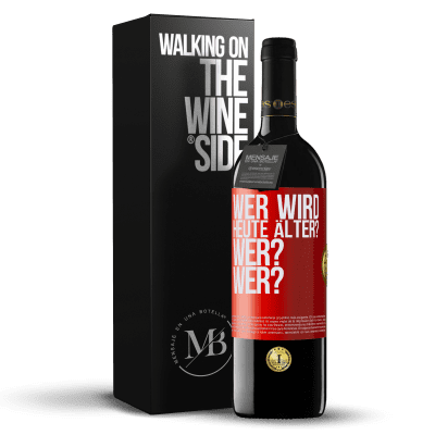 «Wer wird heute älter? Wer? Wer?» RED Ausgabe MBE Reserve